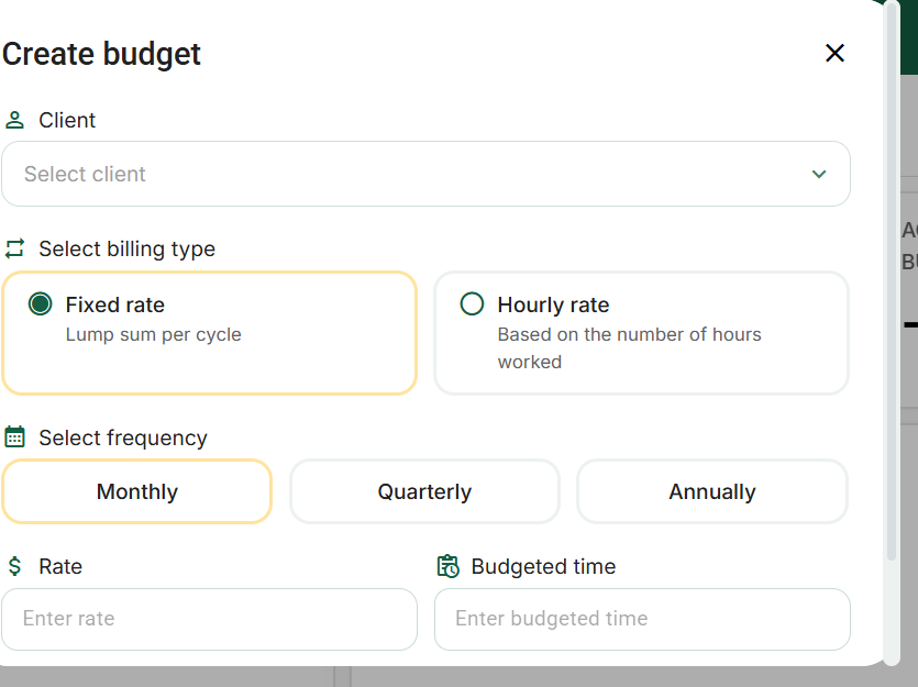 Create budget: client connection, fixed/hourly rate, frequency and hours